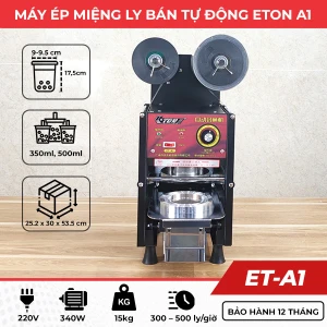 Máy ép miệng ly bán tự động ETON A1