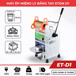 Máy ép miệng ly bằng tay ETON D1