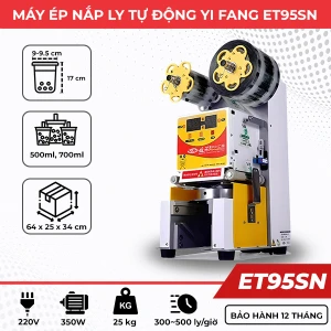 Máy ép nắp ly tự động YI FANG ET95SN