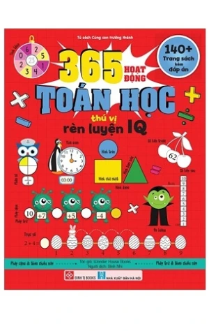 365 Hoạt Động Toán Học Thú Vị Rèn Luyện IQ - Wonder House Books