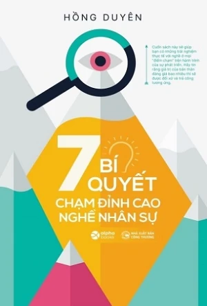 7 Bí Quyết Chạm Đỉnh Cao Nghề Nhân Sự - Hồng Duyên