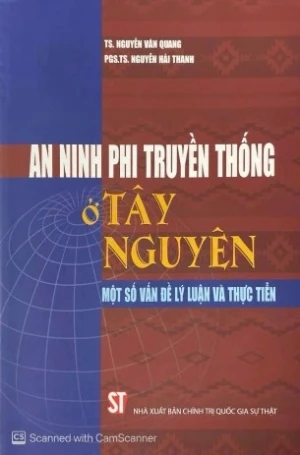 An ninh phi truyền thống ở Tây Nguyên Một số vấn đề lý luận và thực tiễn