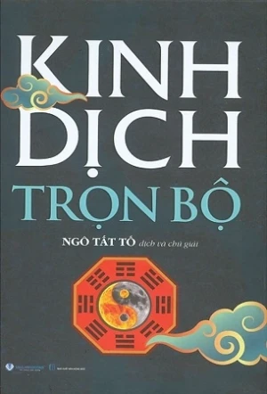(Bìa cứng) Kinh Dịch Trọn Bộ - Ngô Tất Tố dịch và chú giải