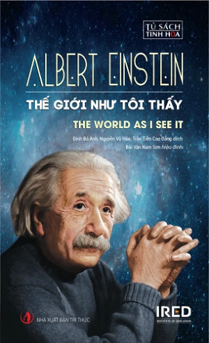 (Bìa cứng) Thế Giới Như Tôi Thấy - The World as I See It - Einstein