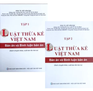 (Bộ Sách) Luật Thừa Kế Việt Nam - Bản Án Và Bình Luận Bản Án (PGS.TS. Đỗ Văn Đại)