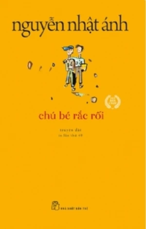 CHÚ BÉ RẮC RỐI - Nguyễn Nhật Ánh