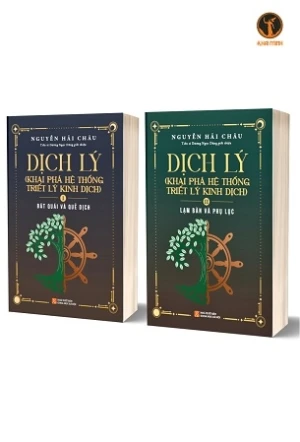 Bộ 2 Tập Dịch Lý - Khai Phá Hệ Thống Triết Lý Kinh Dịch - Nguyễn Hải Châu - TS. Dương Ngọc Dũng giới thiệu