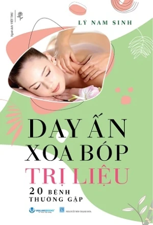 Day Ấn Xoa Bóp Trị Liệu 20 bệnh Thường Gặp - Lý Nam Sinh (Tái bản 2024)