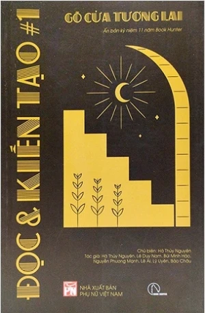 Đọc Và Kiến Tạo 1: Gõ Cửa Tương Lai - Nhiều Tác Giả
