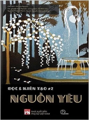 Đọc Và Kiến Tạo 2: Nguồn Yêu - Nhiều Tác Giả