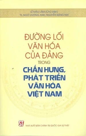 Đường Lối Văn Hóa Của Đảng Trong Chấn Hưng, Phát Triển Văn Hóa Việt Nam - Lê Mậu Lâm