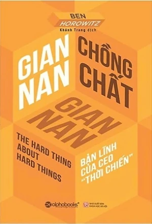 Gian Nan Chồng Chất Gian Nan - Ben Horowitz