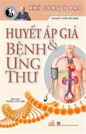 Huyết Áp Giả Và Bệnh Ung Thư - Đỗ Đức Ngọc