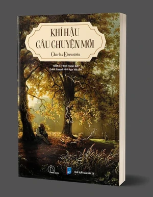 Khí Hậu: Câu Chuyện Mới - Charles Eisenstein