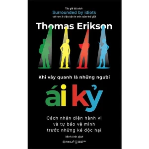 Khi Vây Quanh Là Những Người Ái Kỷ - Thomas Erikson