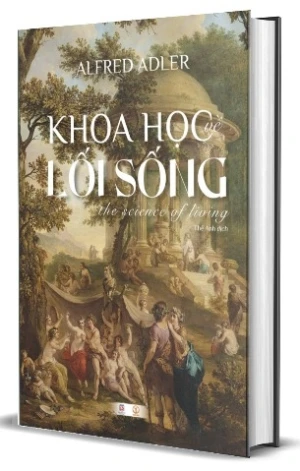 Khoa Học Về Lối Sống (Bìa Cứng) Alfred Adler