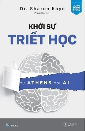 Khởi Sự Triết Học - Từ Athens Tới AI Dr. Sharon Kaye - Dr. Sharon Kaye