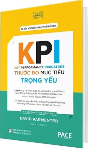 KPI - Thước Đo Mục Tiêu Trọng Yếu - The Key Performance Indicators (Bìa Cứng) - David Parmenter