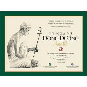 Ký Họa Về Đông Dương Nam Kỳ - Nhóm tác giả