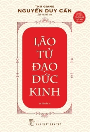 Lão Tử Đạo Đức Kinh - Thu Giang Nguyễn Duy Cần