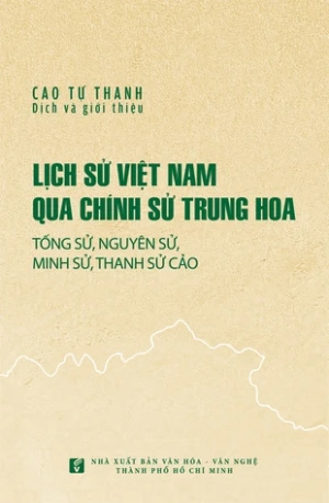 LỊCH SỬ VIỆT NAM QUA CHÍNH SỬ TRUNG HOA - CAO TỰ THANH