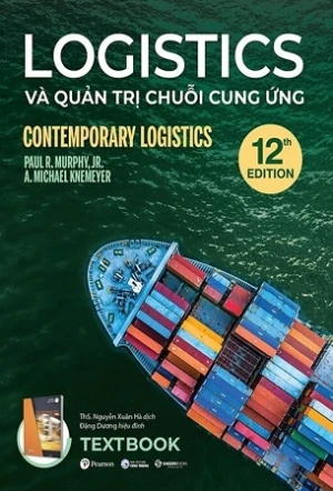 Logistics Và Quản Trị Chuỗi Cung Ứng - Paul R. Murphy, Jr. A. Michael Knemeyer