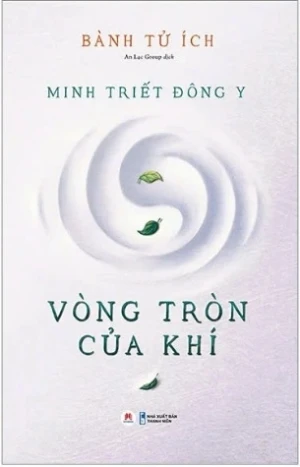 Minh Triết Đông Y - Vòng Tròn Của Khí