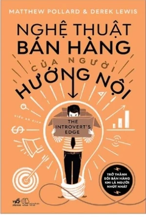 Nghệ Thuật Bán Hàng Của Người Hướng Nội - Trở Thành Số 1 Bán Hàng Khi Là Người Nhút Nhát