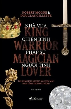 Nhà Vua, Chiến Binh, Pháp Sư, Người Tình - Robert Moore, Douglas Gillette