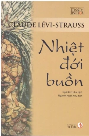Nhiệt Đới Buồn - Claude Lévi-Strauss