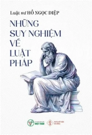 Những suy nghiệm về luật pháp - Luật sư Hồ Ngọc Diệp