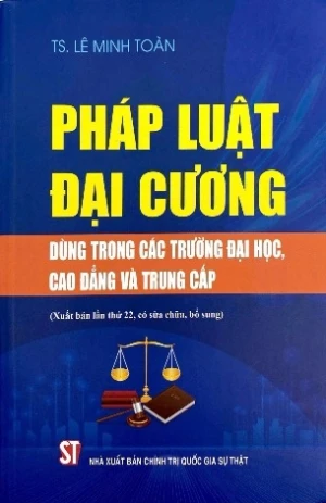 Pháp luật đại cương Dùng trong các trường đại học, cao đẳng và trung cấp