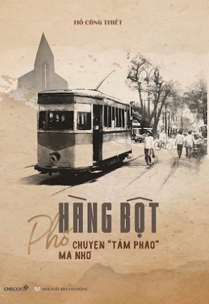 Phố Hàng Bột - Chuyện Tầm Phào Mà Nhớ - Hồ Công Thiết