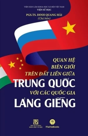 Quan Hệ Biên Giới Trên Đất Liền Giữa Trung Quốc Với Các Quốc Gia Láng Giềng - PGS. TS. Đinh Quang Hải