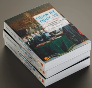 Quan Hệ Quốc Tế: Giảng Trình Huấn Luyện Kỹ Năng Đọc Hiểu, Biên, Phiên Dịch Các Văn Bản Quan Hệ Quốc Tế - TS. Dương Ngọc Dũng
