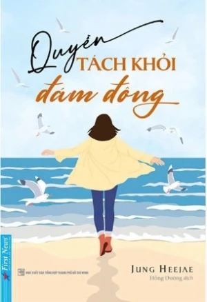  Quyền Tách Khỏi Đám Đông - Heejae Jung