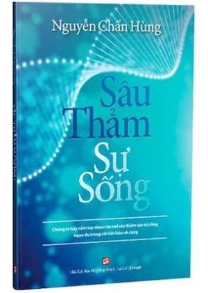 Sâu Thẳm Sự Sống - Nguyễn Chấn Hùng (Tái bản 2024)