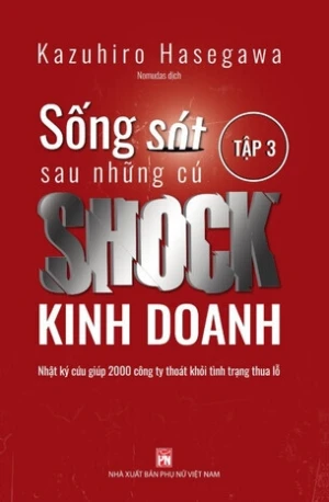 Sống Sót Sau Những Cú Shock Kinh Doanh (Tập 3) - Kazuhiro Hasegawa