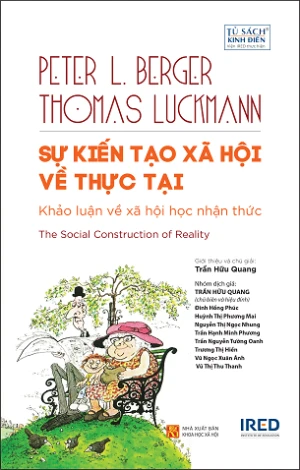 Sự Kiến Tạo Xã Hội Về Thực Tại (The Social Construction of Reality) - Peter L. Berger, Thomas Luckmann