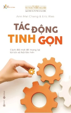 Tác Động Tinh Gọn - Cách Đổi Mới Để Mang Lại Lợi Ích Xã Hội Lớn Hơn