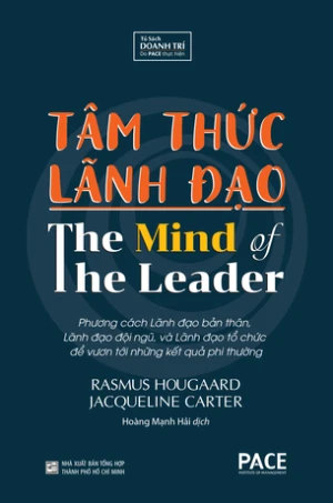 Tâm thức lãnh đạo (The Mind of The Leader) - Rasmus Hougaard, Jacqueline Carter (TB lần 1)