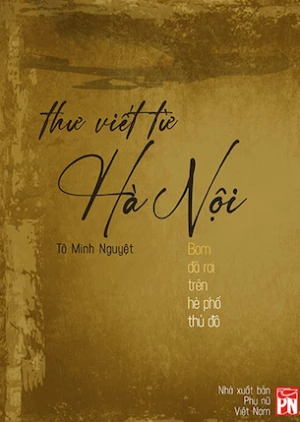 Thư Viết Từ Hà Nội - Bom Đã Rơi Trên Hè Phố Thủ Đô - Tô Minh Nguyệt
