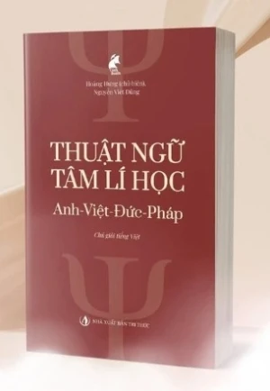 Thuật Ngữ Tâm Lí Học (Anh - Việt - Đức - Pháp) - Hoàng Hưng, Nguyễn Viết Dũng