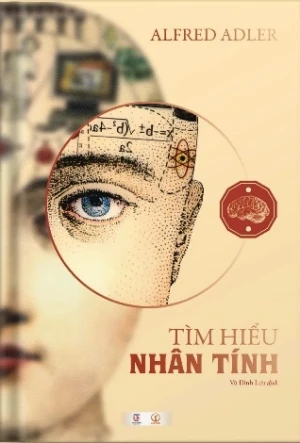 Tìm Hiểu Nhân Tính (Understanding Human Nature) - Alfred Adler