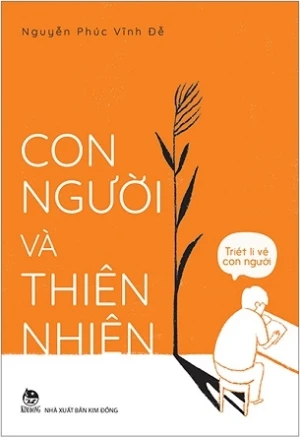 Triết Lí Về Con Người - Con Người Và Thiên Nhiên - Nguyễn Phúc Vĩnh Đễ