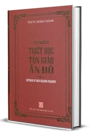 Từ điển triết học tôn giáo Ấn Độ (Bìa cứng) - PGS.TS. Doãn Chính