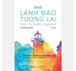 Nhà lãnh đạo tương lai - Jacob Morgan (bìa mềm)