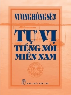  Tự Vị Tiếng Nói Miền Nam (Bìa Cứng) Vương Hồng Sển