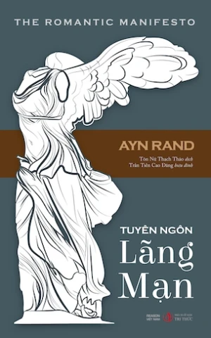 Tuyên ngôn Lãng mạn (The Romantic Manifesto) - Ayn Rand