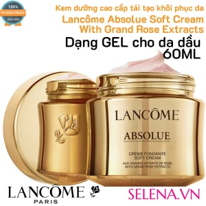 KEM DƯỠNG TÁI TẠO KHÔI PHỤC DA LANCÔME ABSOLUE SOFT CREAM 60ML